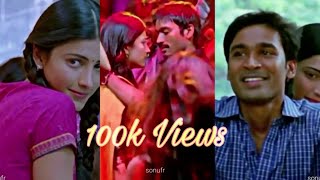 Three movie  whatsapp status dhanush sruthi hassan