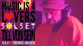 Till von Sein - Live @ SOLSET x FIREHOUSE, San Diego 2021