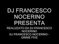 DJ FRANCESCO NOCERINO-GIMME FIVE(DANCE) DJ FRANCESCO NOCERINO-GIMME FIVE(DANCE)