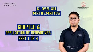 Class XII Mathematics Chapter 6: Application of Derivatives (Part 1 of 4)