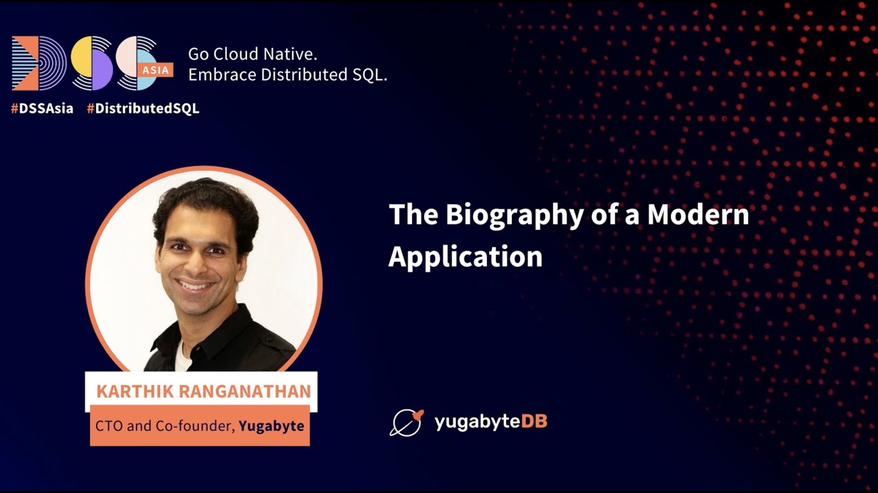 DSS Asia 2022: Opening Keynote: The Biography of a Modern Application