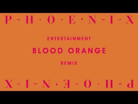 Phoenix - Entertainment (Blood Orange Remix)