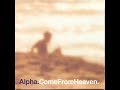 Alpha - Somewhere not here Alpha - Somewhere not here