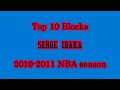 Serge Ibaka Top 10 Blocks - 2010-2011 season