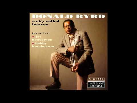 Donald Byrd – A City Called Heaven (Full Album)