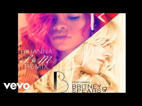 S&M (Remix) ft. Britney Spears Rihanna