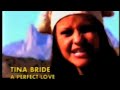 tina bride videoclip perfect love tmf
