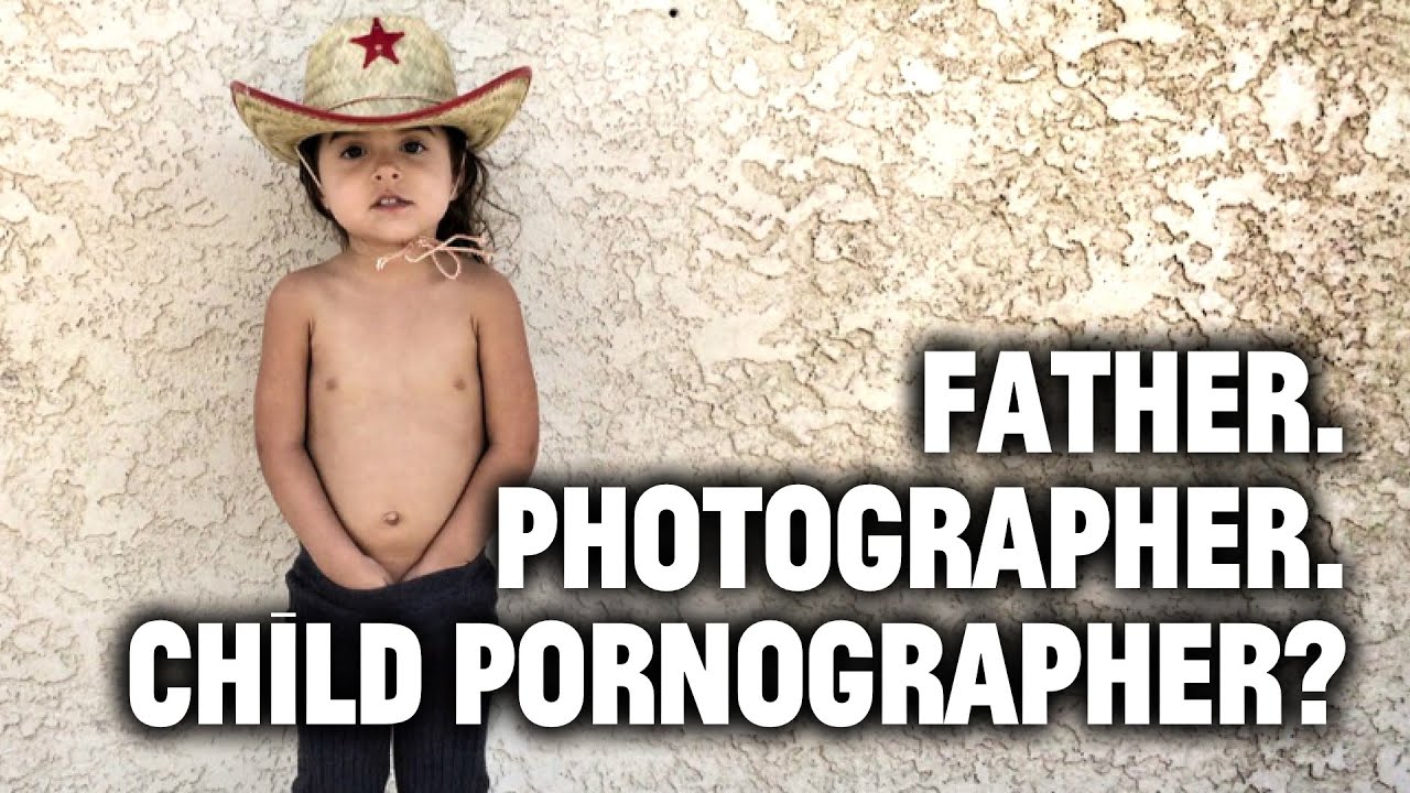 Father. Photographer. Child Pornographer? 