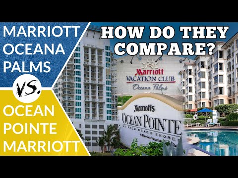 Which One is Better for Your Next Vacation? Marriott Ocean Pointe vs. Marriott Oceana Palms