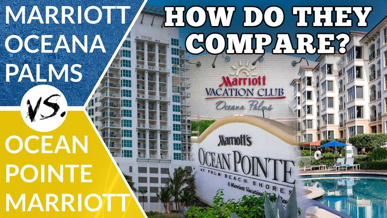 Which One is Better for Your Next Vacation? Marriott Ocean Pointe vs. Marriott Oceana Palms