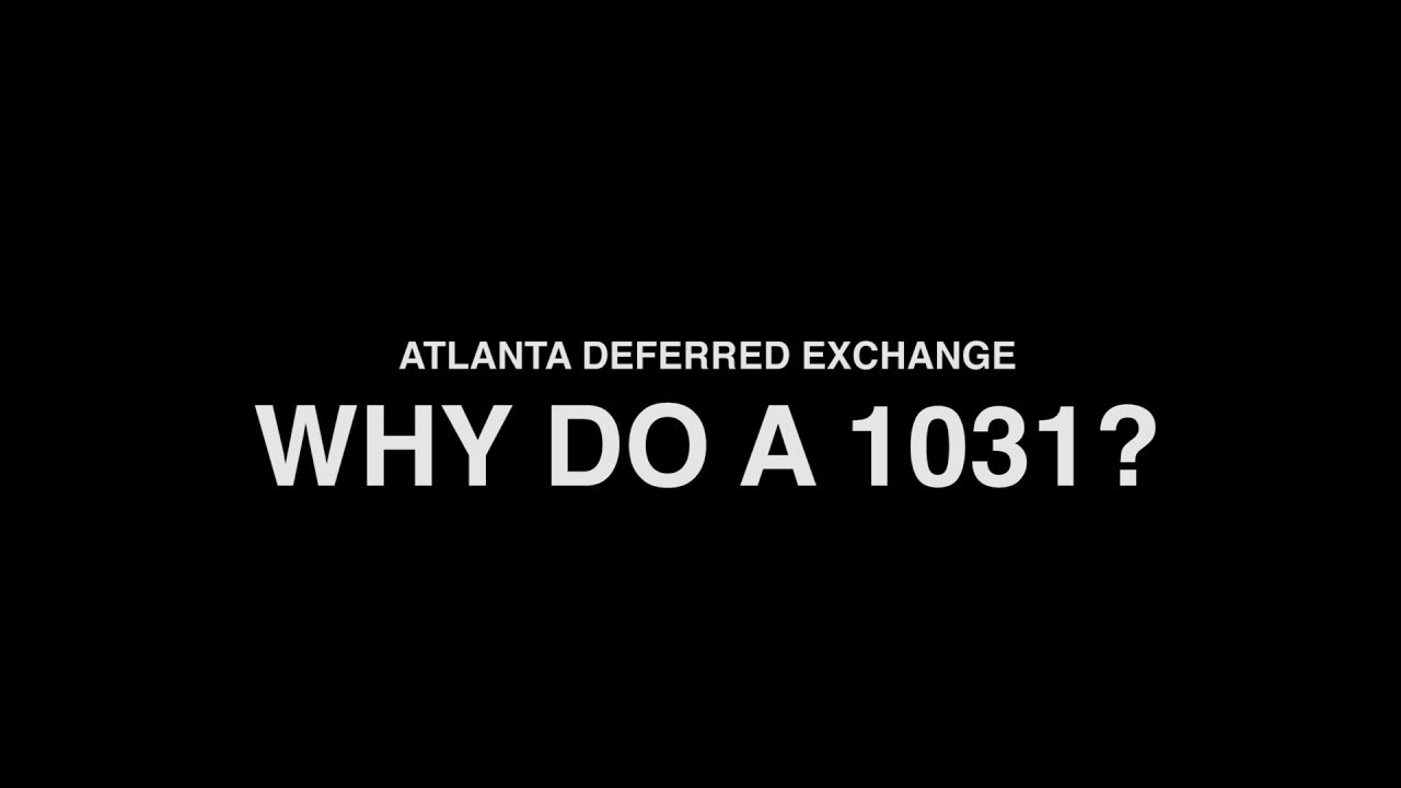 Why Do A 1031?