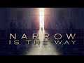 Narrow is The Way - Pastor Stacey Shiflett