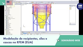 Jornada informativa Dlubal online 2015 3/6: Modelação de recipientes, silos e cascas no RFEM (EUA)