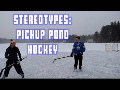 Stereotypes: Pickup Pond Hockey (Inspired by Dude Perfect)