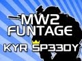 KYR SP33DY - The Claymore King - MW2 Funtage