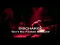 discharge - ain't no feeble bastard