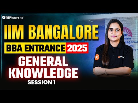General Knowledge | Session 1 | IIM Bangalore BBA DBE Entrance Exam 2025 🎯| IIM-B Last Min Prep 📚