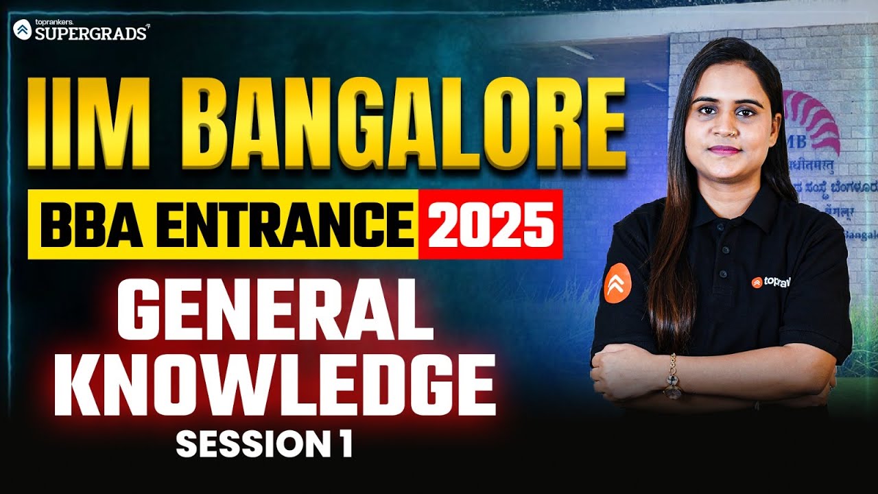 General Knowledge | Session 1 | IIM Bangalore BBA DBE Entrance Exam 2025 🎯| IIM-B Last Min Prep 📚