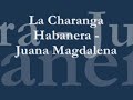 La Charanga habanera - juana magdalena