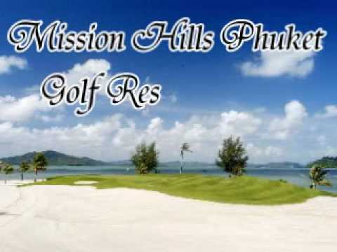Mission Hills Phuket Golf Resort and Spa - Video