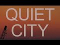 Quiet City Trailer