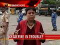 Ceasefire along LoC in trouble?