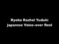 Click here to watch this video Ryoko Rachel Yuduki Japanese Voice-over Reel