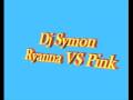 dj symon - Ryanna VS Pink