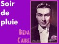 soir de pluie chant� par r�da caire, accompagn� par raymond legrand et son orchestre.
1937