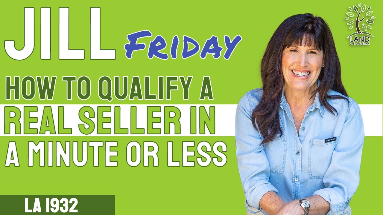 Jill Friday - How to Qualify a Real Seller in a Minute or Less (LA 1932)