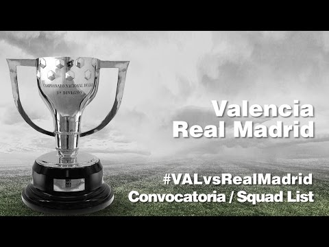 CONVOCATORIA / SQUAD LIST: Valencia - Real Madrid