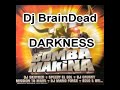 Dj BrainDead - DARKNESS Dj BrainDead - DARKNESS