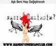 Hande Yener   A�k Beni Hep De�i�tirecek