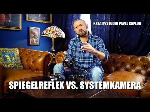 Die große Frage: Spiegelreflex vs. Systemkamera