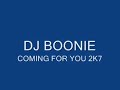 DJ BOONIE COMING FOR YOU!