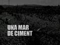 Una mar de ciment-El documental (Part 1 de 5)