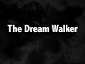 The Dream Walker
