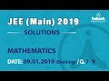 JEE Main Answer Solutions Mathematics 9 January 2019 Evening Q. 07-09