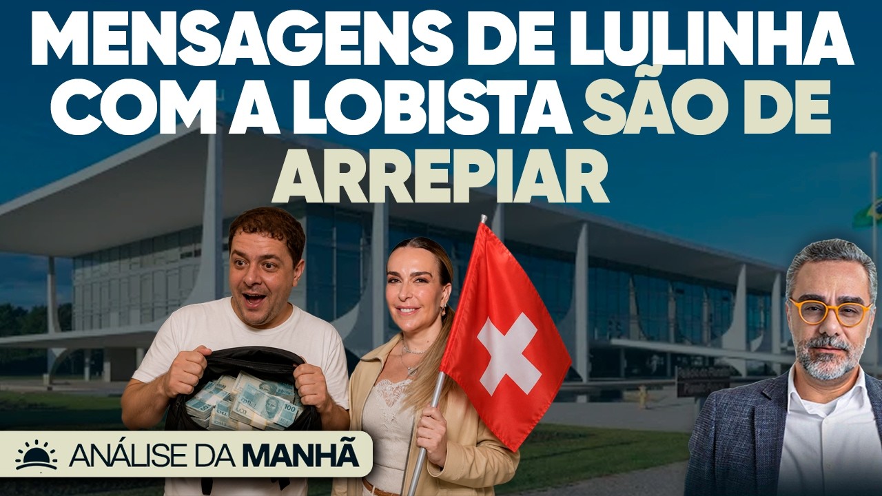 🚨 Lobista Para Lulinha: "Nosso Futuro é Suíça"!