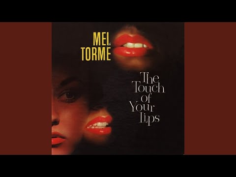Mel Tormé – The Touch Of Your Lips (Full Album
