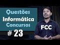 Questões de Informática para Concursos - FCC - Questão 23