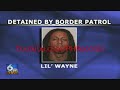 Lil Wayne Detained By Texas Border Patrol For Marijuana Pose