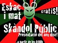 Concert del dissabte de PATUM, amb Obrint Pas, Skàndol Públic (Presentant el seu nou disc) i Eskac i Mat. A la zona de Barraques i tot gratuït!! Des de mitjanit!