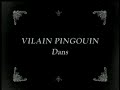 Vilain Pingouin - P'tite vie p'tite misere