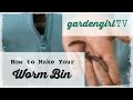 How to Make Your Own Worm Bin