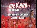 Loco Por tu Corazon Mekano 10 Años