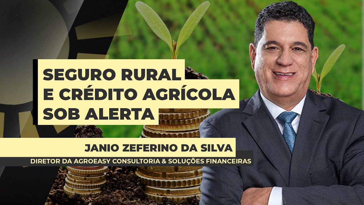 Crédito agrícola tem novas resoluções que preocupam e seguro rural continua com verba insuficiente