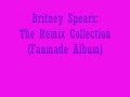 Britney Spears- The Remix Collection- 2. (You Drive Me) Crazy (Wade Robson Vocal Edit)