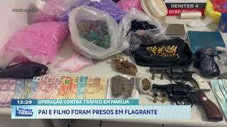 Operação contra tráfico em Marília: pai e filho foram presos em flagrante