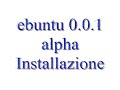 Elbuntu 0.0.1(Ubuntu+Enlightenment 0.17) - Installazione